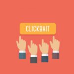 CLICKBAIT CONTENT, BAGUS GAK SIH?