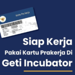 GETI INCUBATOR DALAM KILAS BALIK PRAKERJA 2020: IMPRESIF!